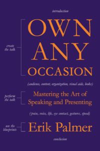 Own Any Occasion - Erik Palmer - Mastering the Art of Speaking and Presenting